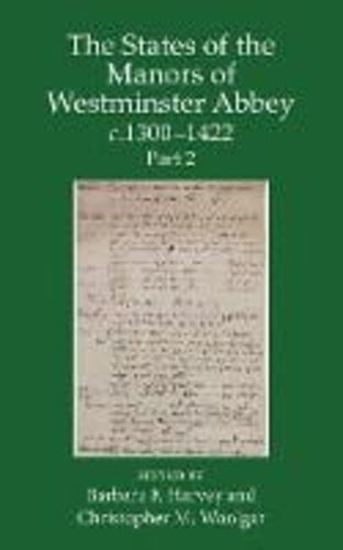 The States of the Manors of Westminster Abbey c.1300 to 1422 Part 2