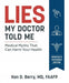 Lies My Doctor Told Me