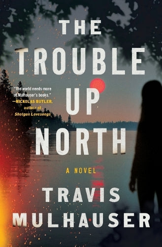 The Trouble Up North