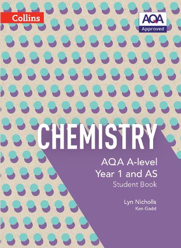 AQA A Level Chemistry Year 1 and AS Student Book