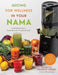 Juicing for Wellness in Your Nama