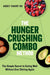 The Hunger Crushing Combo Method