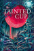Tainted Cup - (German Import)