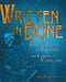 Written in Bone