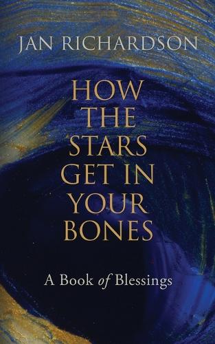 How the Stars Get in Your Bones