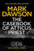 The Casebook of Atticus Priest