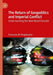 The Return of Geopolitics and Imperial Conflict