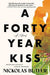 A Forty Year Kiss