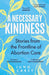A Necessary Kindness