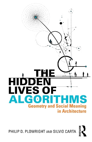The Hidden Lives of Algorithms