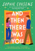 And Then There Was You