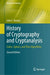History of Cryptography and Cryptanalysis