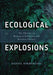 Ecological Explosions
