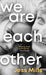 We Are Each Other