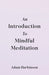 An Introduction to Mindful Meditation