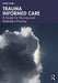 Trauma Informed Care
