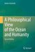 A Philosophical View of the Ocean and Humanity