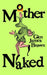 Mother Naked