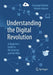 Understanding the Digital Revolution