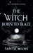 The Witch Born to Blaze