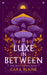 Luxe in Between