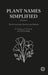 Plant Names Simplified 3rd Edition