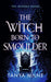 The Witch Born to Smoulder