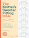 The Knitter'S Sweater Fitting Bible