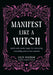 Manifest Like a Witch