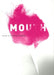 Mouth