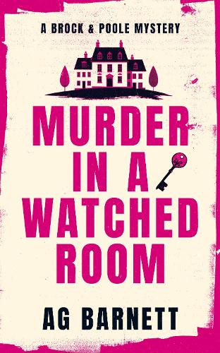 Murder in a Watched Room: A locked room, a dead body.