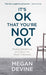 It’s OK That You’re Not OK