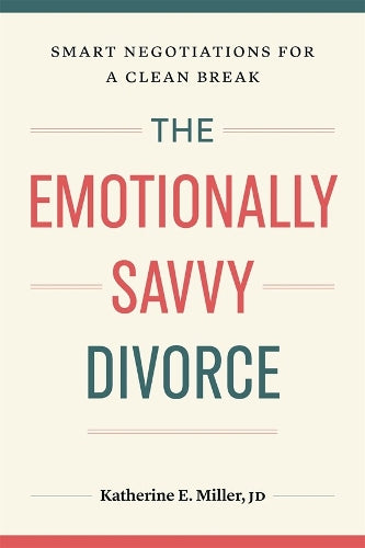 The Emotionally Savvy Divorce