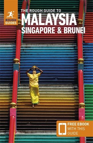 The Rough Guide to Malaysia, Singapore & Brunei (Travel Guide with Free eBook) (Rough Guides