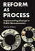 Reform as Process