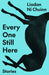 Every One Still Here