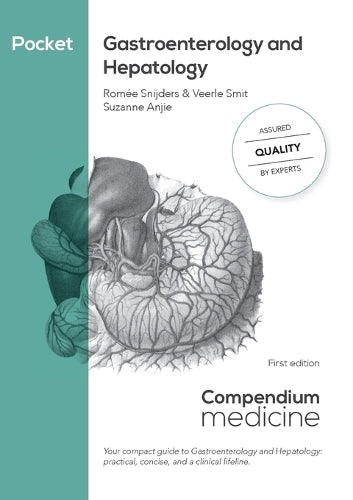 Pocket Gastroenterology and Hepatology: Your compact guide to Gastroenterology and Hepatology: practical, concise, and a clinical lifeline. (Compendium Medicine