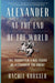 Alexander at the End of the World