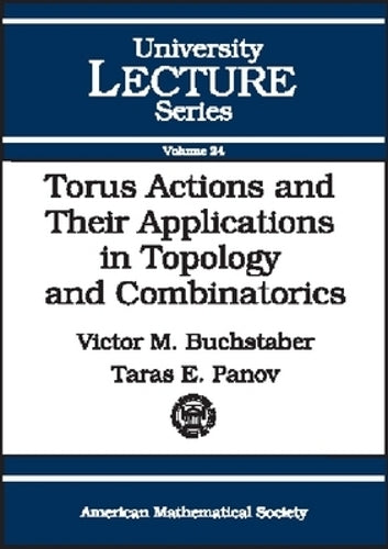 Torus Actions and Their Applications in Topology and Combinatorics