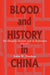 Blood and History in China