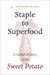 Staple to Superfood