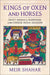 Kings of Oxen and Horses: Draft Animals, Buddhism, and Chinese Rural Religion (The Sheng Yen Series in Chinese Buddhist Studies