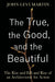 The True, the Good, and the Beautiful