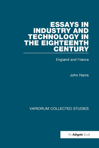 Essays in Industry and Technology in the Eighteenth Century