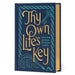 Thy Own Life’s Key