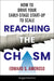 Reaching the Chasm