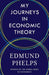 My Journeys in Economic Theory