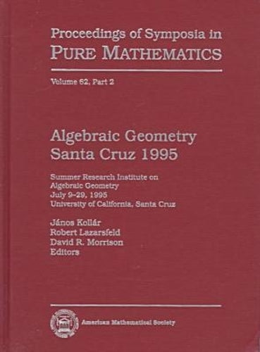 Algebraic Geometry Santa Cruz 1995, Part 2