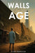 Walls of Age