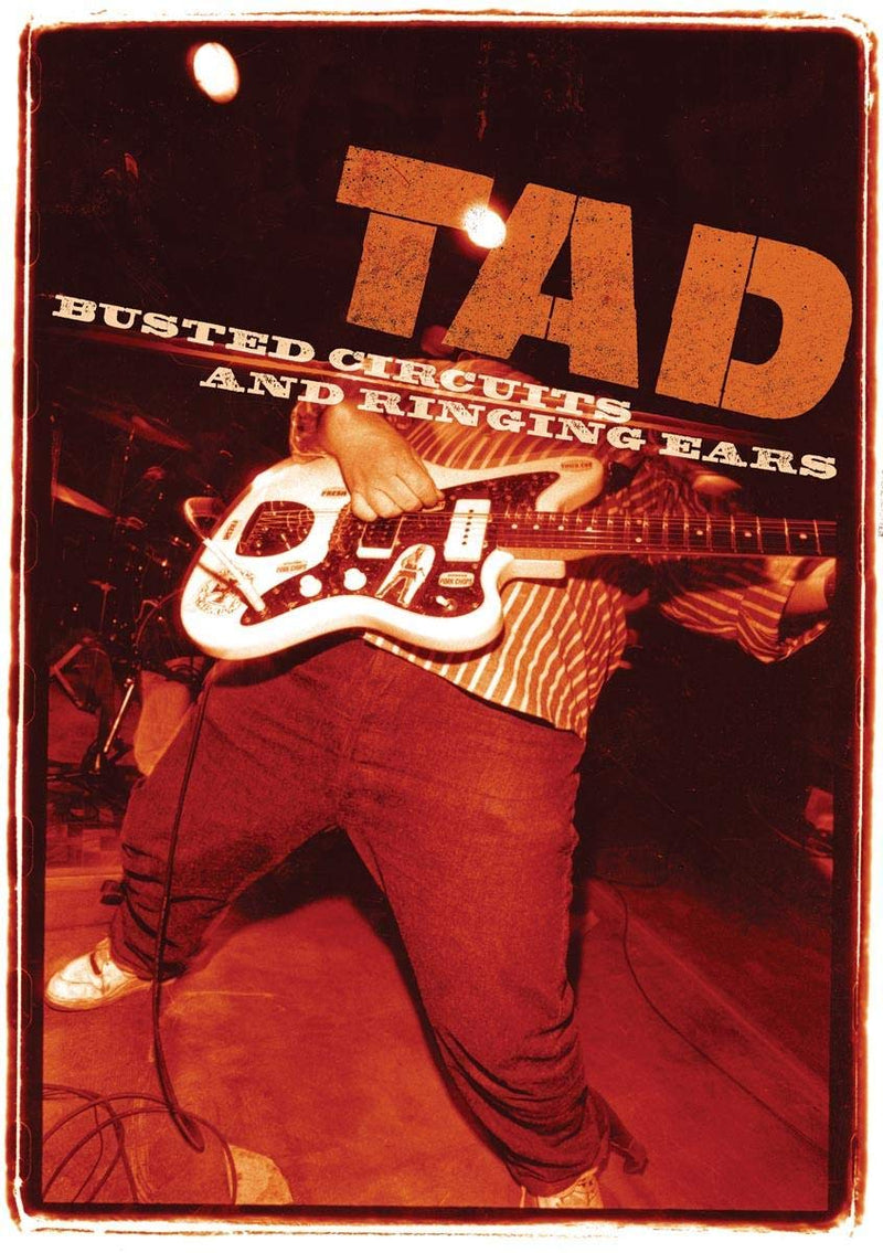 Tad - Busted Circuits And Ringing Ears
